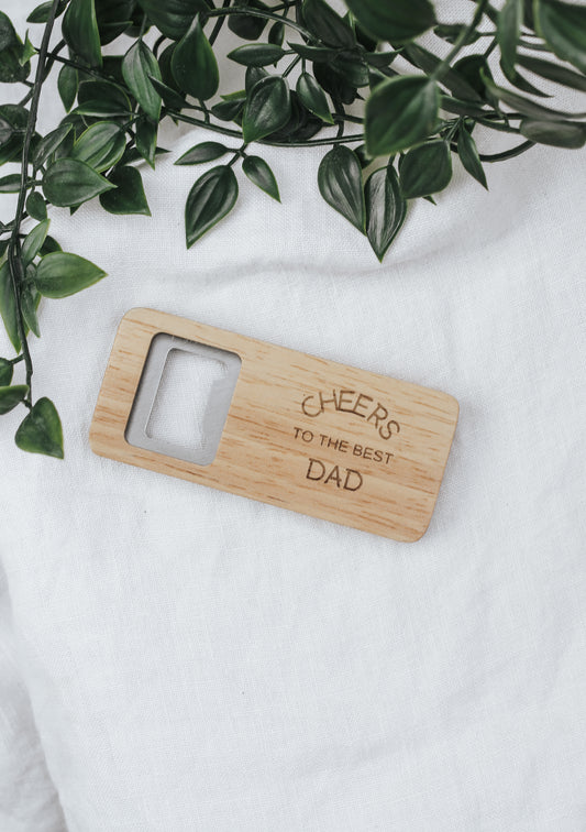 Cheers To The Best Dad Bottle Opener